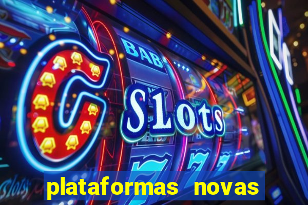 plataformas novas de apostas